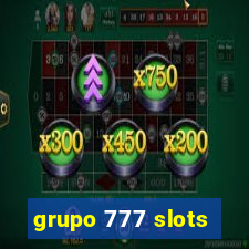 grupo 777 slots